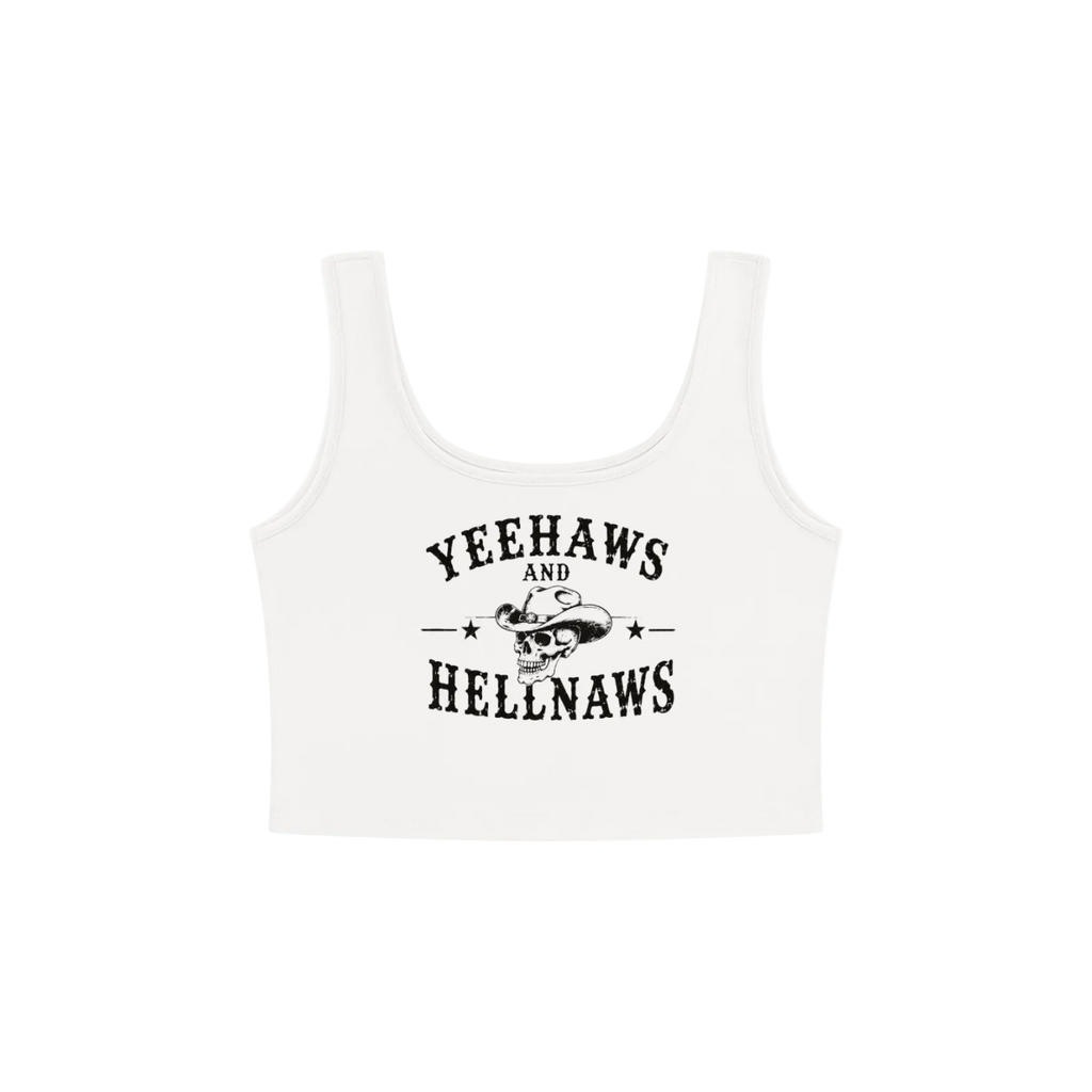 Yeehaws + Hellnaws
